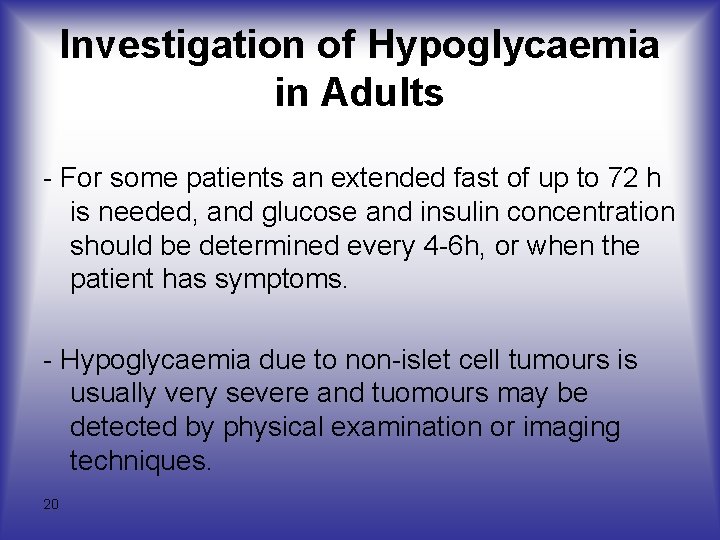 Investigation of Hypoglycaemia in Adults - For some patients an extended fast of up