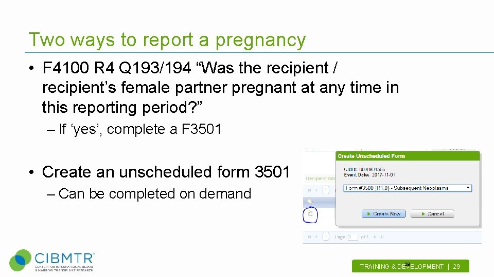 Two ways to report a pregnancy • F 4100 R 4 Q 193/194 “Was