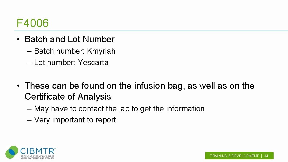 F 4006 • Batch and Lot Number – Batch number: Kmyriah – Lot number: