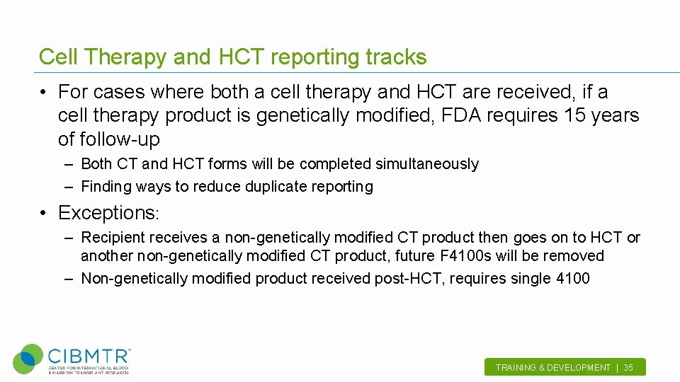 Cell Therapy and HCT reporting tracks • For cases where both a cell therapy