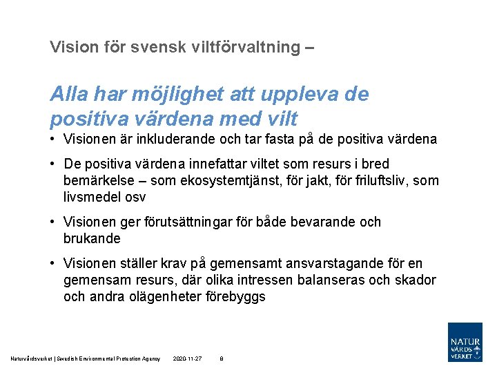 Vision för svensk viltförvaltning – Alla har möjlighet att uppleva de positiva värdena med