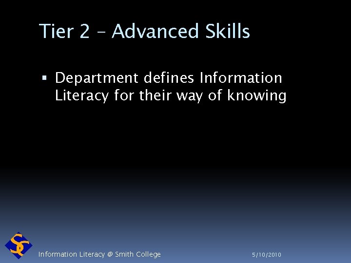 Tier 2 – Advanced Skills Department defines Information Literacy for their way of knowing