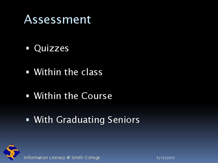 Assessment Quizzes Within the class Within the Course With Graduating Seniors Information Literacy @