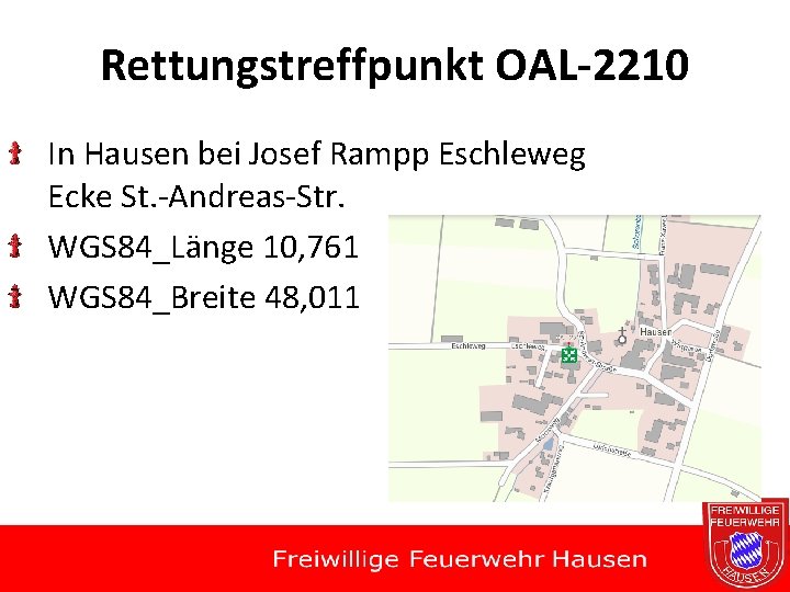 Rettungstreffpunkt OAL-2210 In Hausen bei Josef Rampp Eschleweg Ecke St. -Andreas-Str. WGS 84_Länge 10,