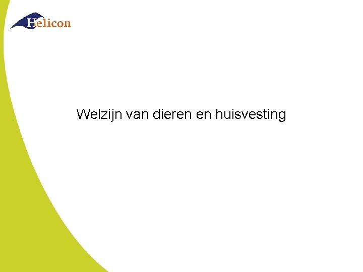 Welzijn van dieren en huisvesting 