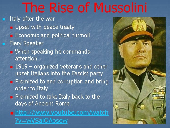 The Rise of Mussolini n n Italy after the war n Upset with peace