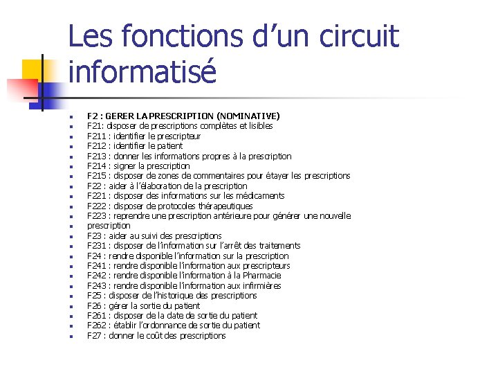 Les fonctions d’un circuit informatisé n n n n n n F 2 :