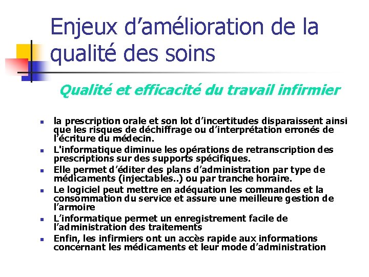 Enjeux d’amélioration de la qualité des soins Qualité et efficacité du travail infirmier n