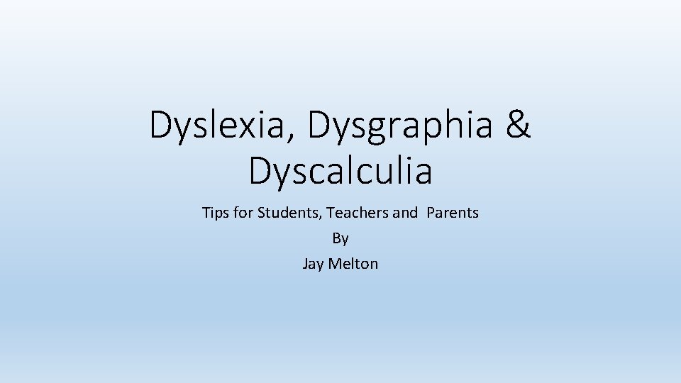 Dyslexia Dysgraphia Dyscalculia Tips For Students Teachers And dyslexia-dysgraphia-dyscalculia-tips-for-students-teachers-and