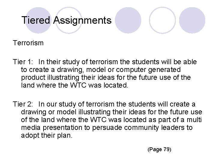  Tiered Assignments Terrorism Tier 1: In their study of terrorism the students will