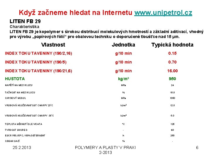 Když začneme hledat na Internetu www. unipetrol. cz LITEN FB 29 Charakteristika LITEN FB
