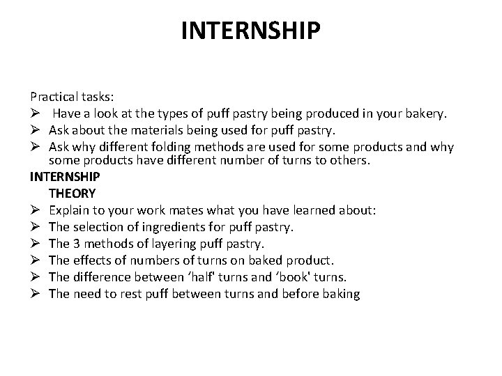 INTERNSHIP Practical tasks: Ø Have a look at the types of puff pastry being