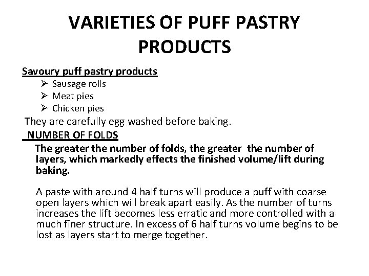 VARIETIES OF PUFF PASTRY PRODUCTS Savoury puff pastry products Ø Sausage rolls Ø Meat