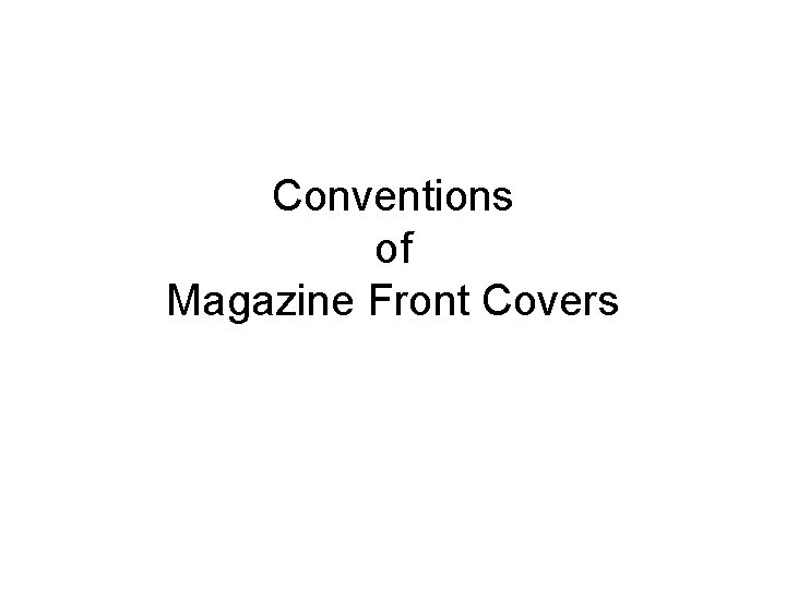 Conventions of Magazine Front Covers 