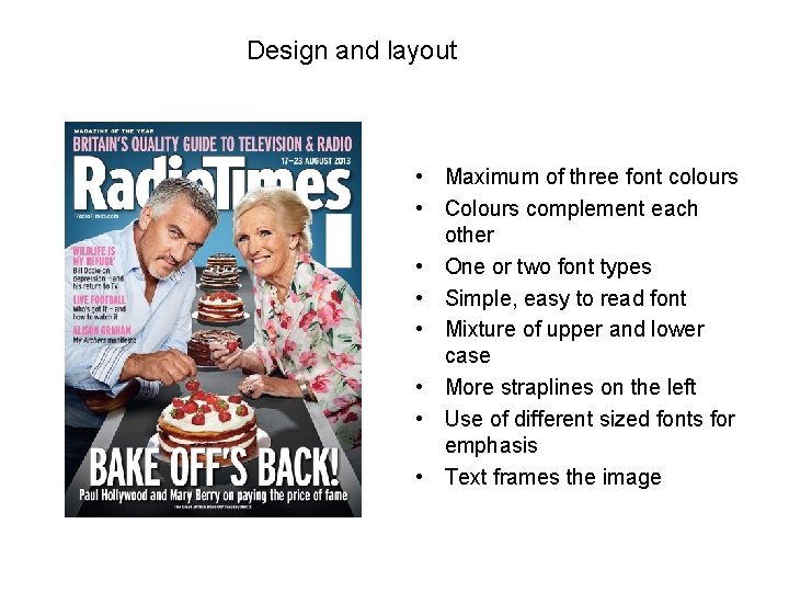 Design and layout • Maximum of three font colours • Colours complement each other