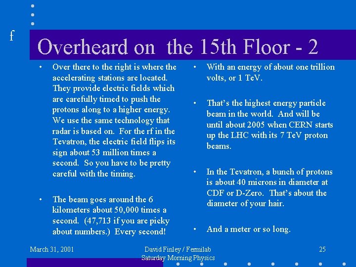 f Overheard on the 15 th Floor - 2 • • Over there to