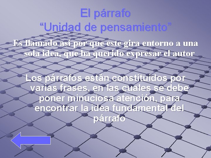 El párrafo “Unidad de pensamiento” Es llamado así por que este gira entorno a