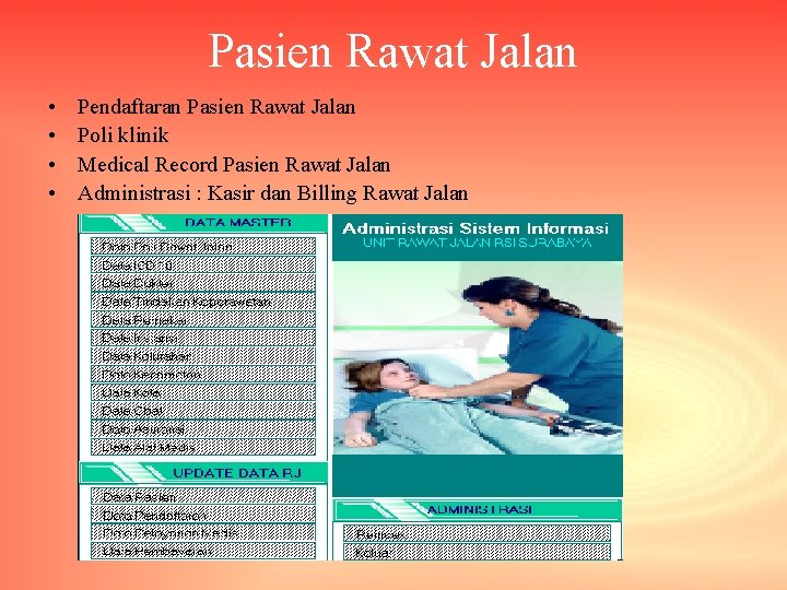 Pasien Rawat Jalan • • Pendaftaran Pasien Rawat Jalan Poli klinik Medical Record Pasien