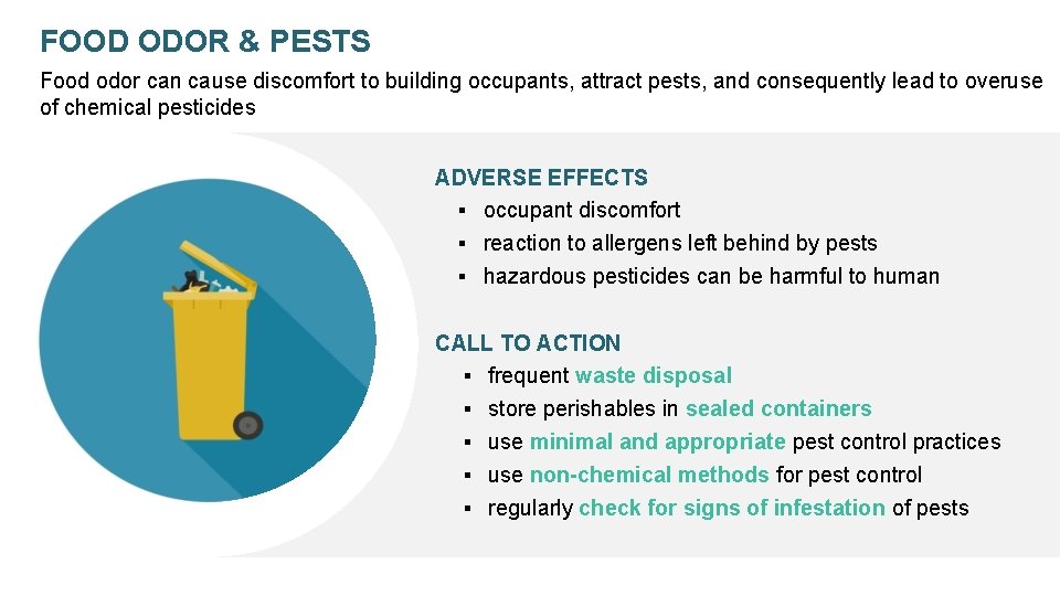 FOOD ODOR & PESTS Food odor can cause discomfort to building occupants, attract pests,