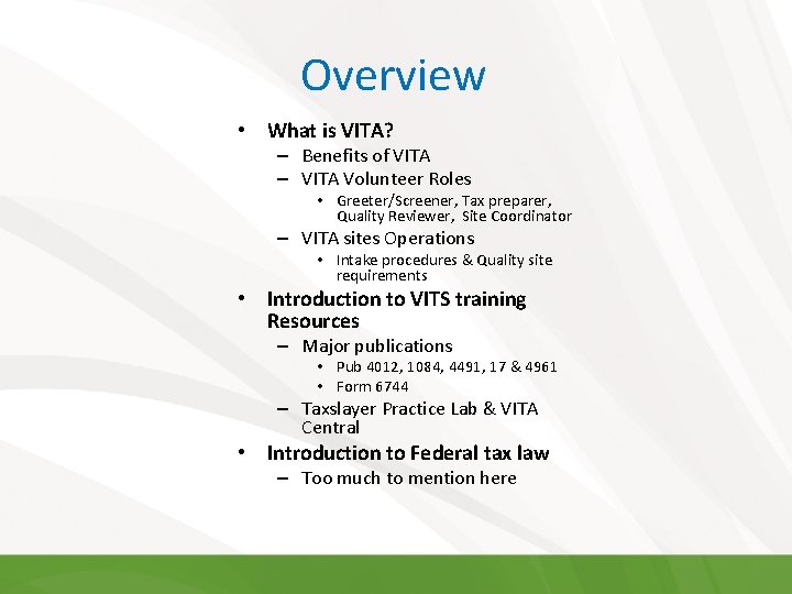 Overview • What is VITA? – Benefits of VITA – VITA Volunteer Roles •