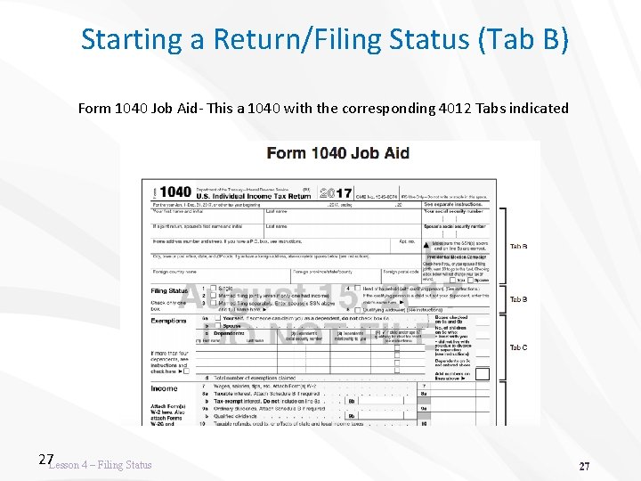 Starting a Return/Filing Status (Tab B) Form 1040 Job Aid- This a 1040 with