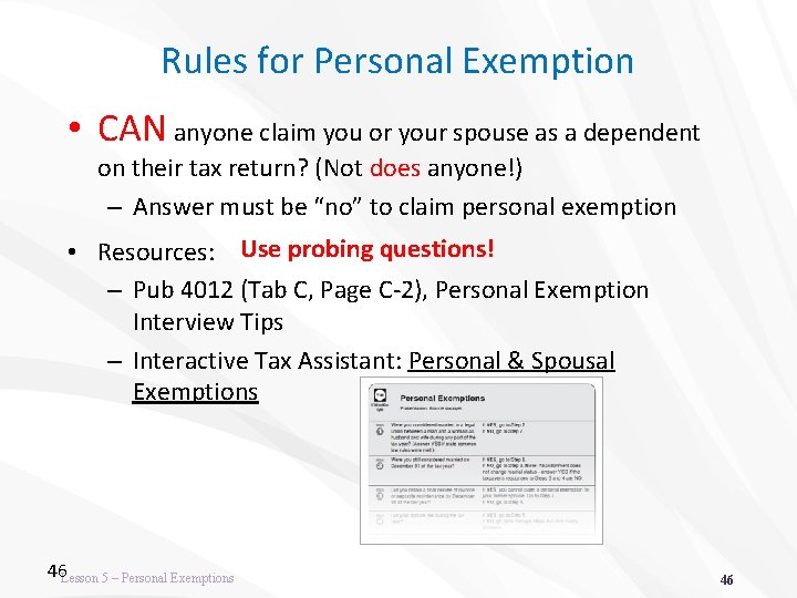 Rules for Personal Exemption • CAN anyone claim you or your spouse as a