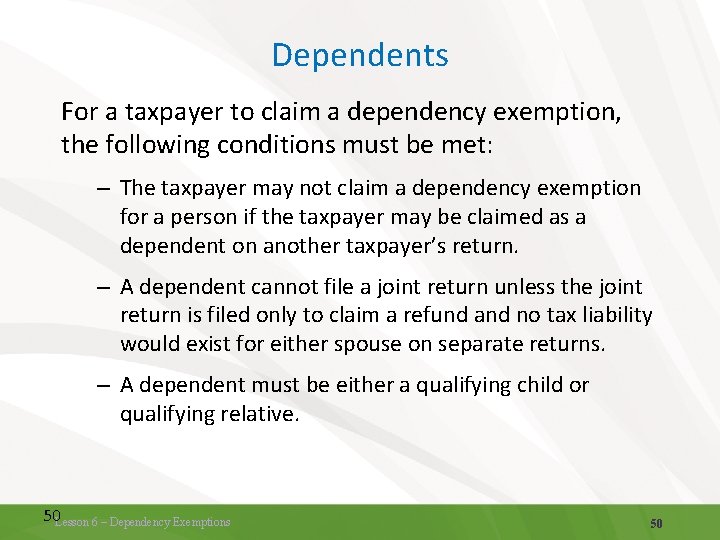 Dependents For a taxpayer to claim a dependency exemption, the following conditions must be Dependents For a taxpayer to claim a dependency exemption, the following conditions must be