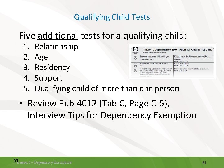 Qualifying Child Tests Five additional tests for a qualifying child: 1. 2. 3. 4.