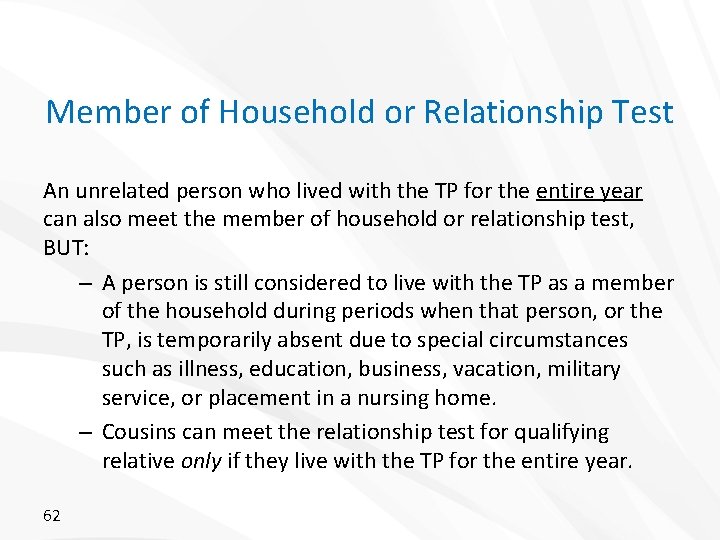 Member of Household or Relationship Test An unrelated person who lived with the TP