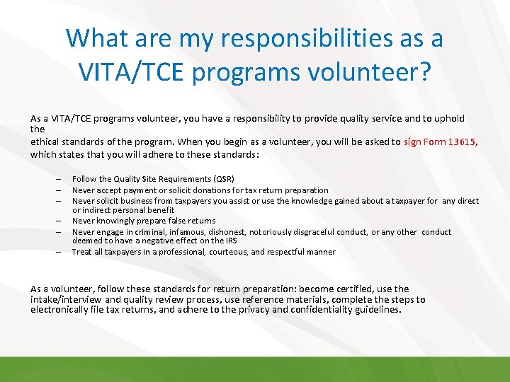 What are my responsibilities as a VITA/TCE programs volunteer? As a VITA/TCE programs volunteer, What are my responsibilities as a VITA/TCE programs volunteer? As a VITA/TCE programs volunteer,