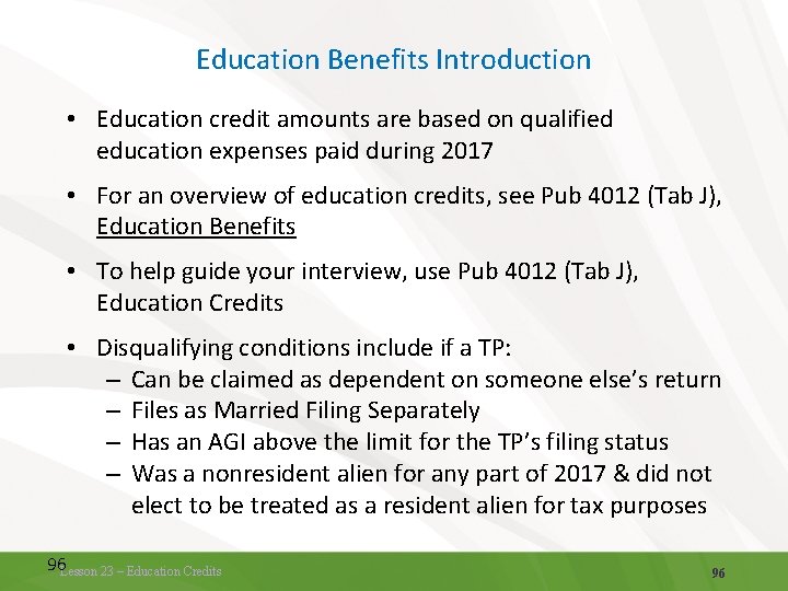 Education Benefits Introduction • Education credit amounts are based on qualified education expenses paid