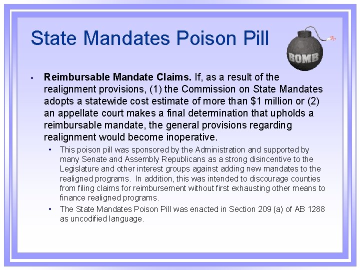 State Mandates Poison Pill • Reimbursable Mandate Claims. If, as a result of the