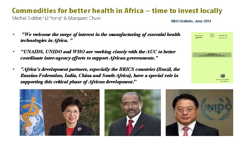 WHO Bulletin, June 2014 • "We welcome the surge of interest in the manufacturing