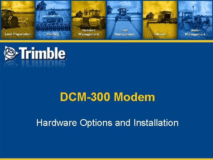 DCM-300 Modem Hardware Options and Installation 