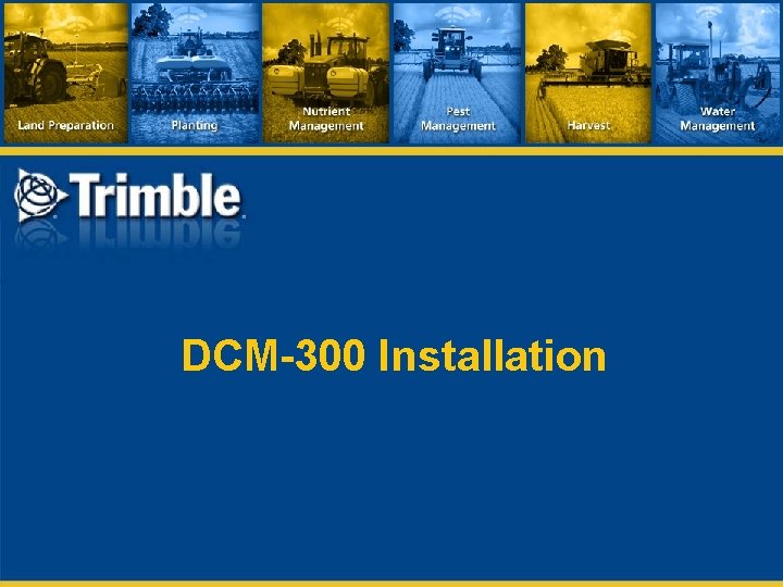 DCM-300 Installation 