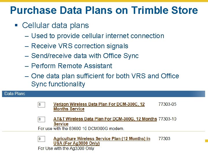 Purchase Data Plans on Trimble Store § Cellular data plans – – – Used