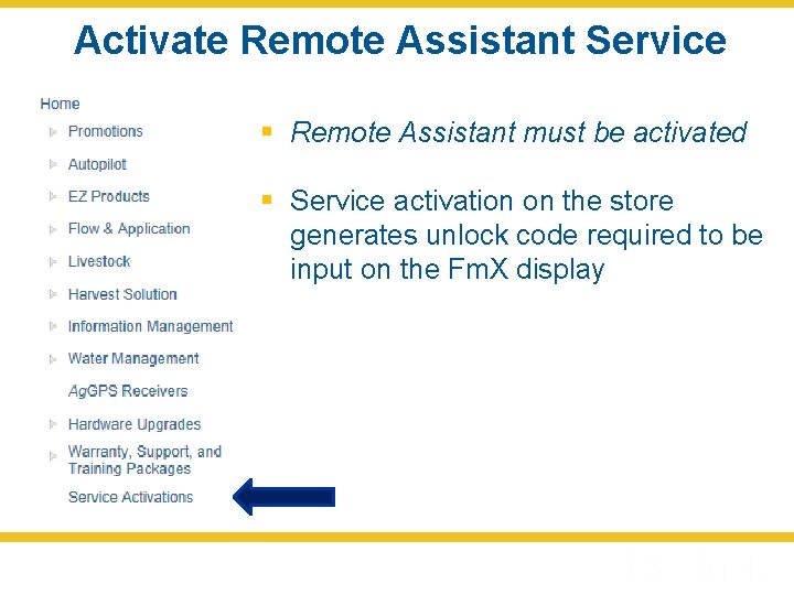 Activate Remote Assistant Service § Remote Assistant must be activated § Service activation on