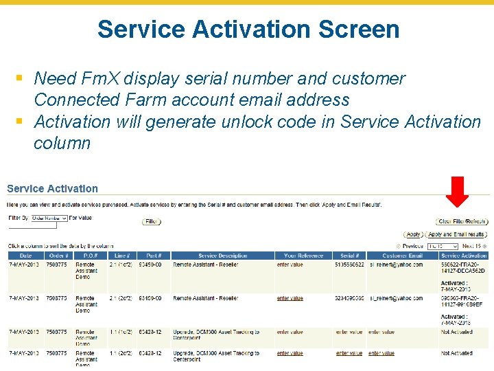 Service Activation Screen § Need Fm. X display serial number and customer Connected Farm