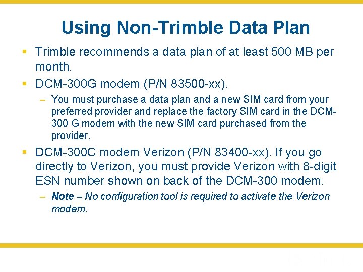 Using Non-Trimble Data Plan § Trimble recommends a data plan of at least 500