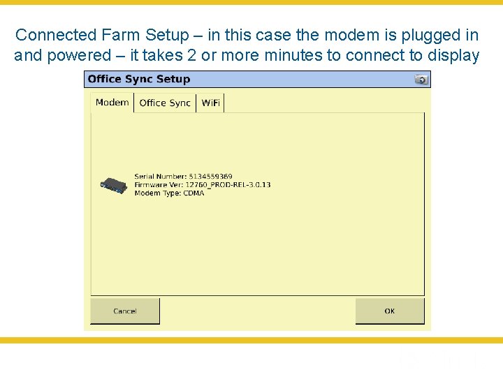 Connected Farm Setup – in this case the modem is plugged in and powered