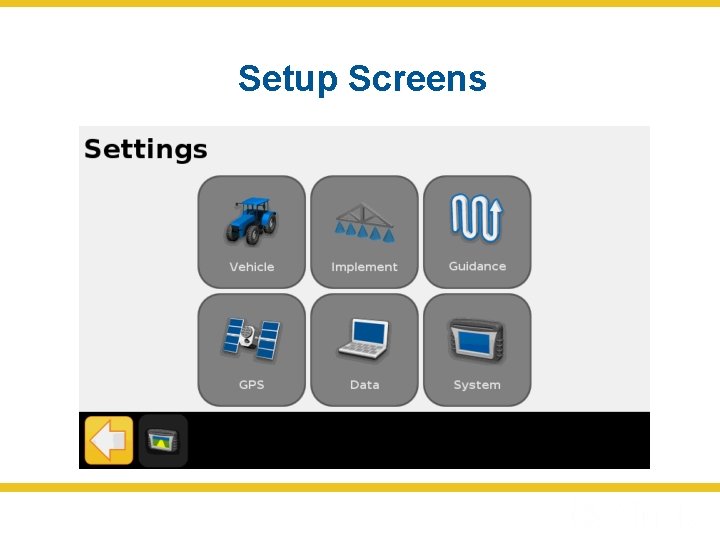 Setup Screens 