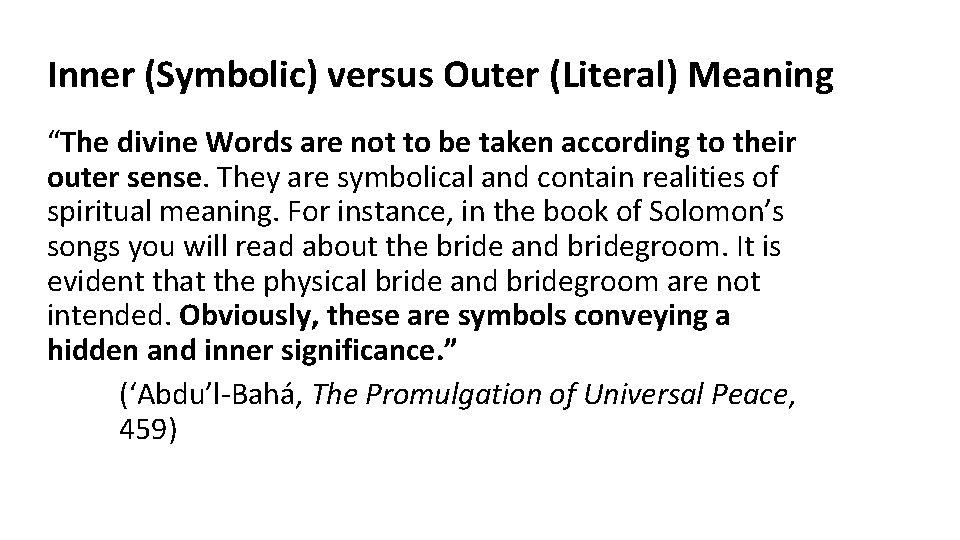 Inner (Symbolic) versus Outer (Literal) Meaning “The divine Words are not to be taken