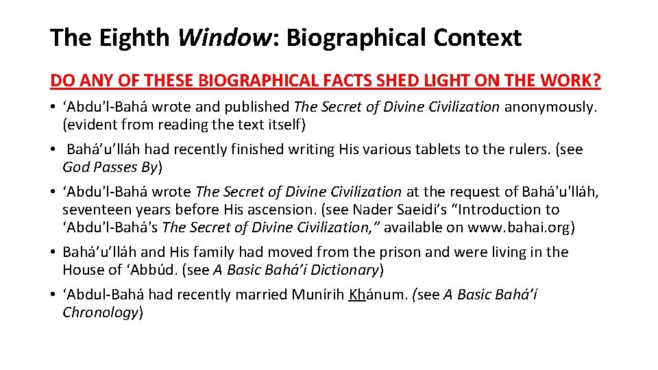 The Eighth Window: Biographical Context DO ANY OF THESE BIOGRAPHICAL FACTS SHED LIGHT ON