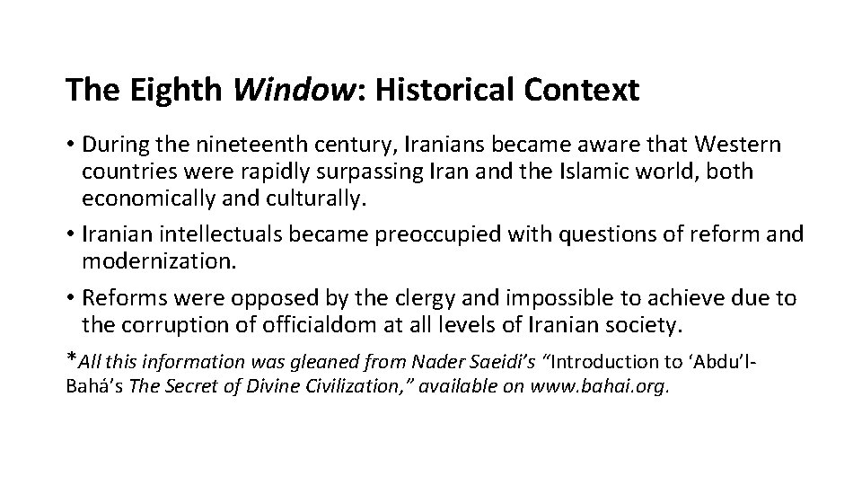 The Eighth Window: Historical Context • During the nineteenth century, Iranians became aware that The Eighth Window: Historical Context • During the nineteenth century, Iranians became aware that