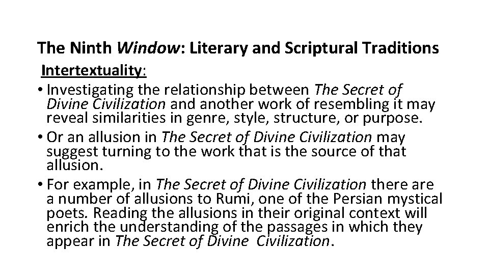 The Ninth Window: Literary and Scriptural Traditions Intertextuality: • Investigating the relationship between The