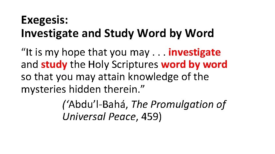 Exegesis: Investigate and Study Word by Word “It is my hope that you may.