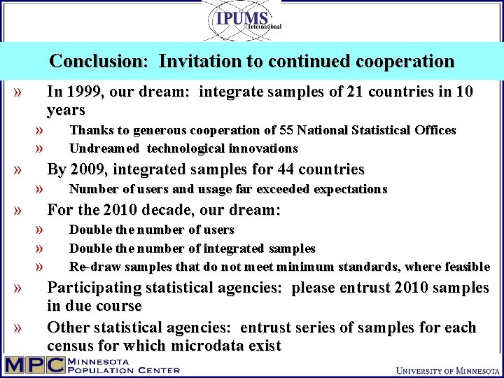 Conclusion: Invitation to continued cooperation » In 1999, our dream: integrate samples of 21