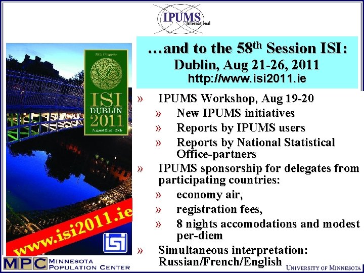 …and to the 58 th Session ISI: Dublin, Aug 21 -26, 2011 http: //www.