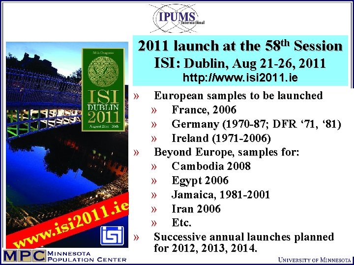 2011 launch at the 58 th Session ISI: Dublin, Aug 21 -26, 2011 http: