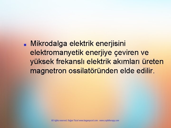 ■ Mikrodalga elektrik enerjisini elektromanyetik enerjiye çeviren ve yüksek frekanslı elektrik akımları üreten magnetron ■ Mikrodalga elektrik enerjisini elektromanyetik enerjiye çeviren ve yüksek frekanslı elektrik akımları üreten magnetron